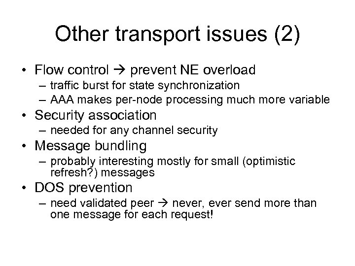 Other transport issues (2) • Flow control prevent NE overload – traffic burst for