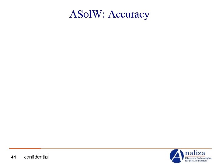 ASol. W: Accuracy 41 confidential 