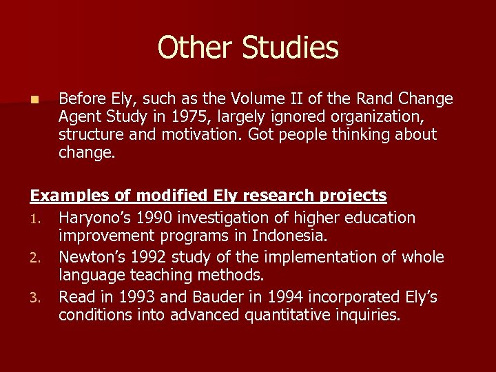 Other Studies n Before Ely, such as the Volume II of the Rand Change
