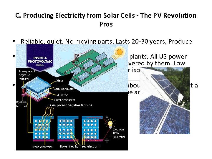C. Producing Electricity from Solar Cells - The PV Revolution Pros • Reliable, quiet,