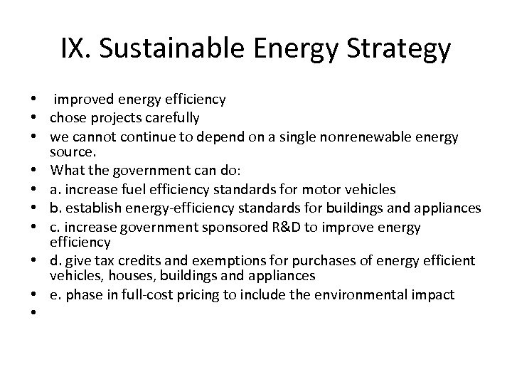 IX. Sustainable Energy Strategy • improved energy efficiency • chose projects carefully • we