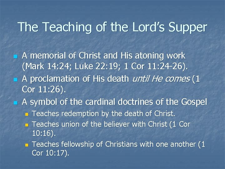 The Teaching of the Lord’s Supper n n n A memorial of Christ and