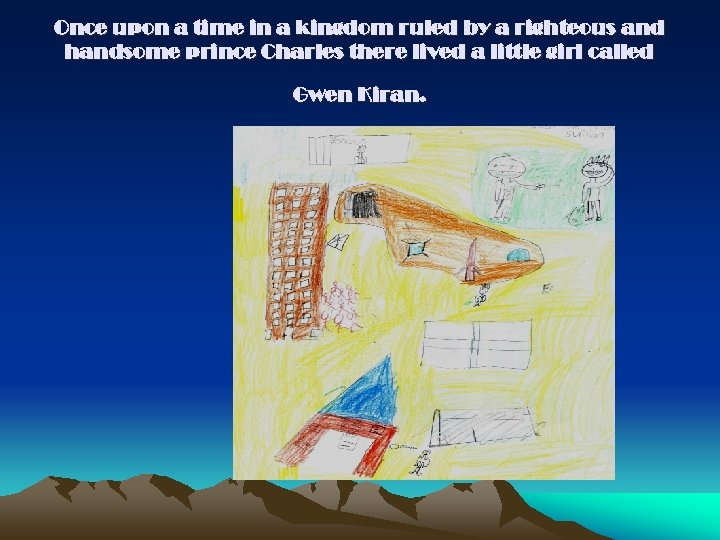 Once upon a time in a kingdom ruled by a righteous and handsome prince