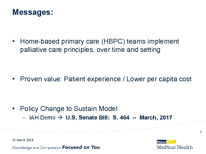 Messages: • Home-based primary care (HBPC) teams implement palliative care principles, over time and