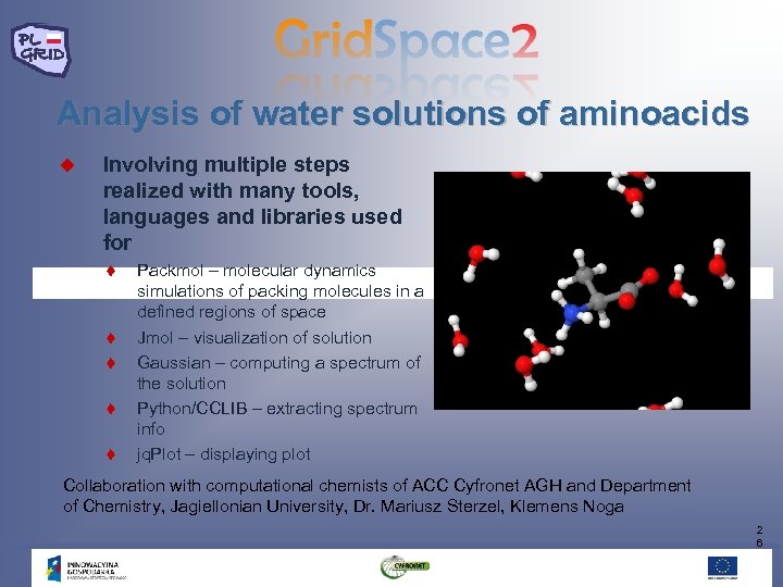 Analysis of water solutions of aminoacids u Involving multiple steps realized with many tools,