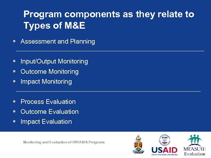 Program components as they relate to Types of M&E § Assessment and Planning §