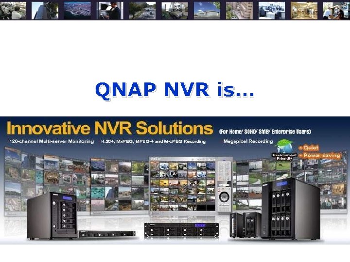 QNAP NVR is… 