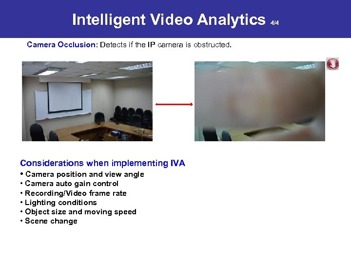 Intelligent Video Analytics Camera Occlusion: Detects if the IP camera is obstructed. Considerations when