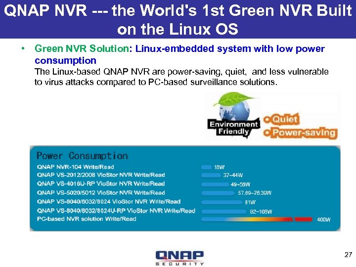 QNAP NVR --- the World's 1 st Green NVR Built on the Linux OS