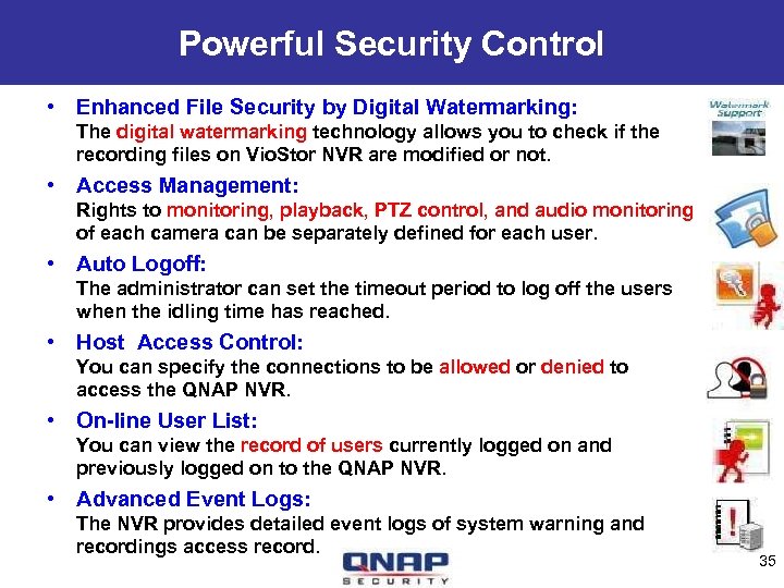 Powerful Security Control • Enhanced File Security by Digital Watermarking: The digital watermarking technology