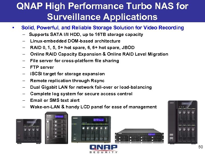 QNAP High Performance Turbo NAS for Surveillance Applications • Solid, Powerful, and Reliable Storage