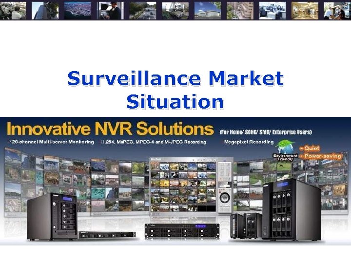 Surveillance Market Situation 