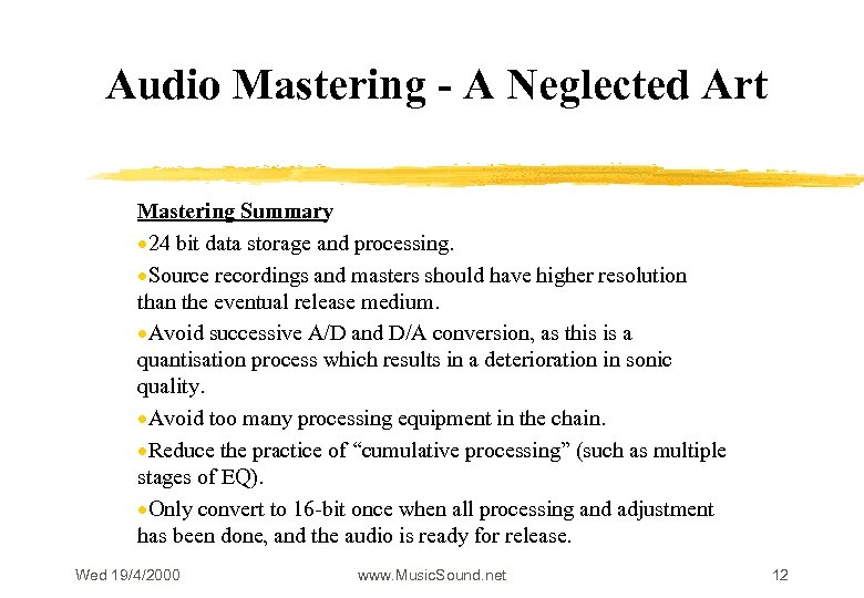 Audio Mastering - A Neglected Art Mastering Summary · 24 bit data storage and