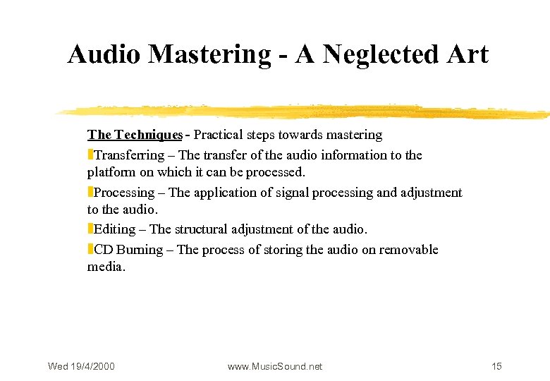 Audio Mastering - A Neglected Art The Techniques - Practical steps towards mastering z.