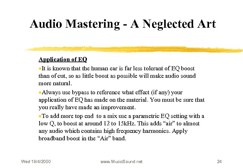 Audio Mastering - A Neglected Art Application of EQ ·It is known that the