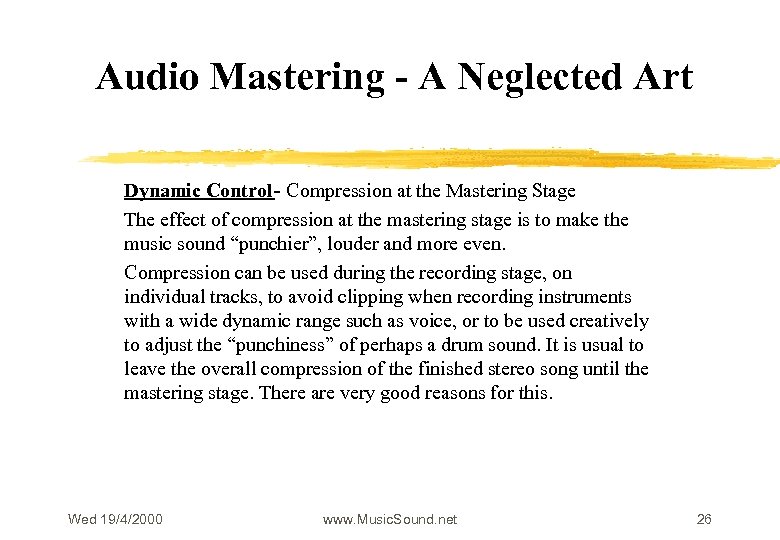 Audio Mastering - A Neglected Art Dynamic Control - Compression at the Mastering Stage