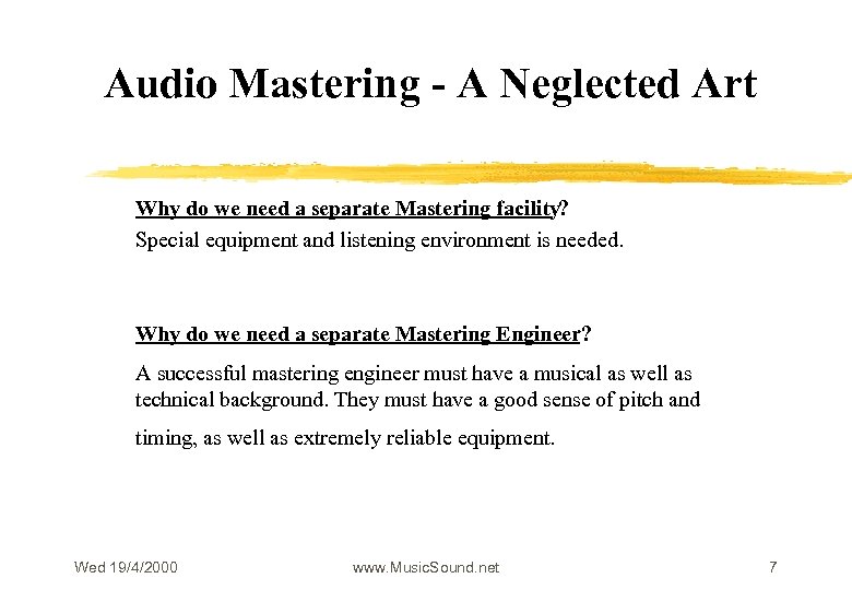 Audio Mastering - A Neglected Art Why do we need a separate Mastering facility?