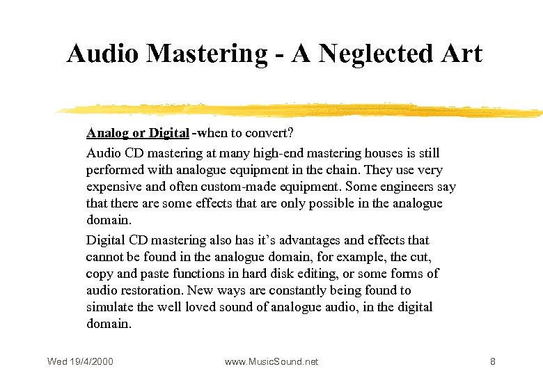 Audio Mastering - A Neglected Art Analog or Digital -when to convert? Audio CD