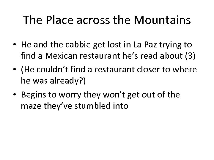 The Place across the Mountains • He and the cabbie get lost in La
