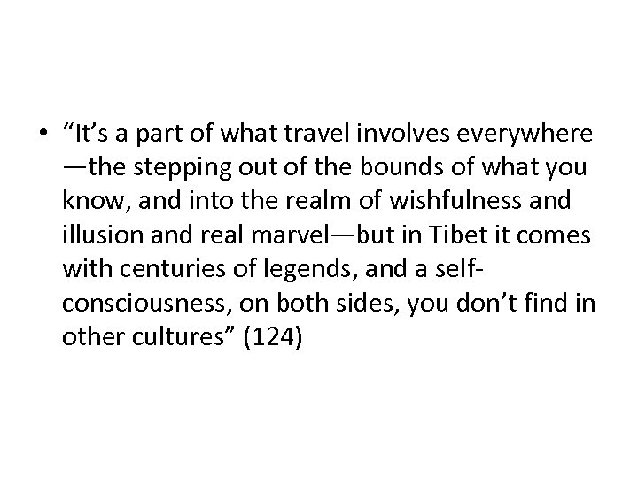  • “It’s a part of what travel involves everywhere —the stepping out of