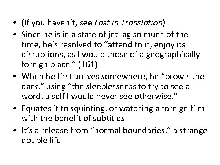  • (If you haven’t, see Lost in Translation) • Since he is in