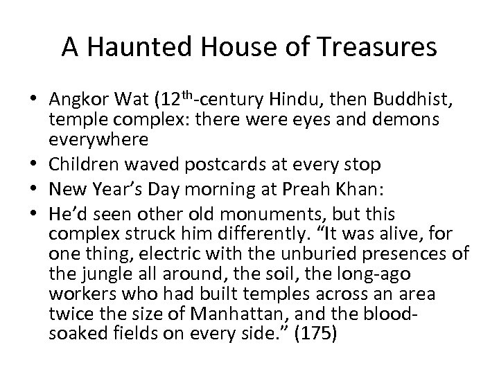 A Haunted House of Treasures • Angkor Wat (12 th-century Hindu, then Buddhist, temple