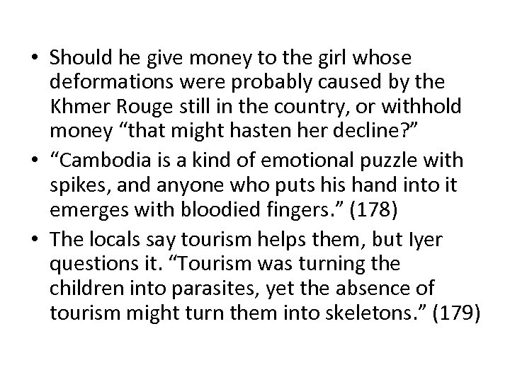  • Should he give money to the girl whose deformations were probably caused