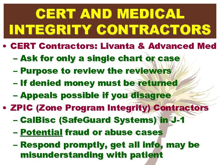 CERT AND MEDICAL INTEGRITY CONTRACTORS • CERT Contractors: Livanta & Advanced Med – Ask