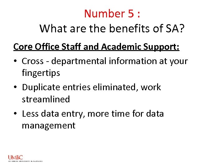Number 5 : What are the benefits of SA? Core Office Staff and Academic