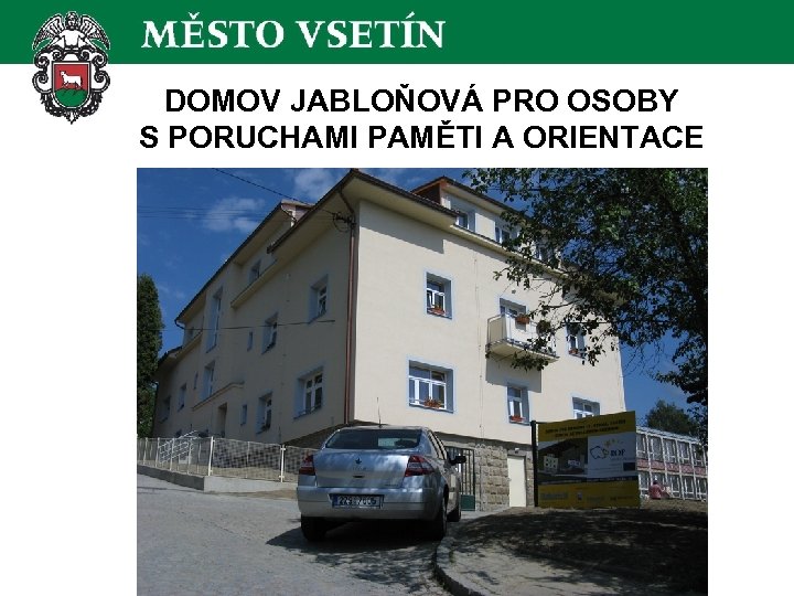 DOMOV JABLOŇOVÁ PRO OSOBY S PORUCHAMI PAMĚTI A ORIENTACE 