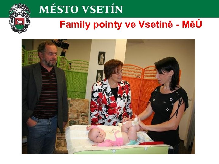 Family pointy ve Vsetíně - MěÚ 