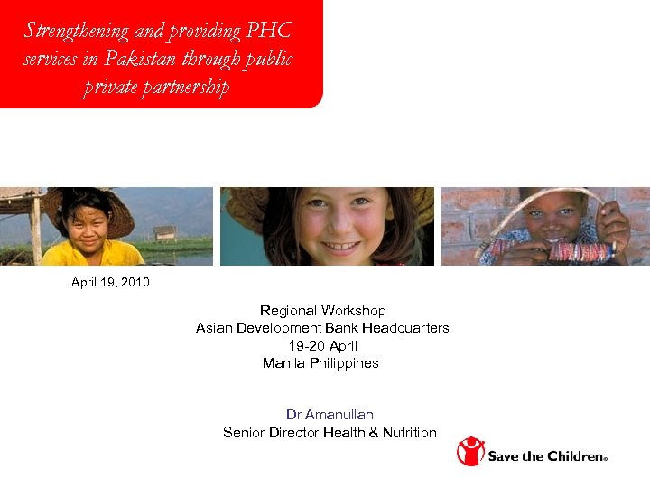 Strengthening and providing PHC services in Pakistan through public private partnership April 19, 2010