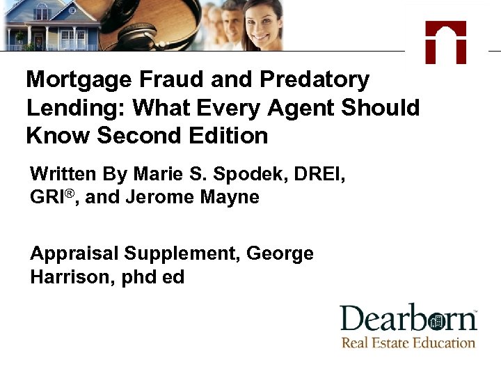 Mortgage Fraud and Predatory Lending: What Every Agent Should Know Second Edition Written By