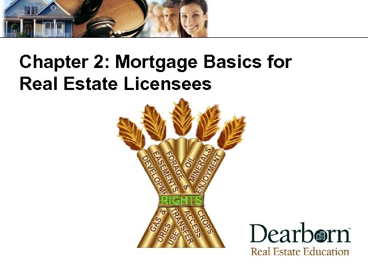 Chapter 2: Mortgage Basics for Real Estate Licensees 