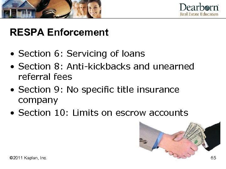 RESPA Enforcement • Section 6: Servicing of loans • Section 8: Anti-kickbacks and unearned