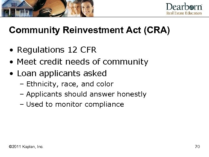 Community Reinvestment Act (CRA) • Regulations 12 CFR • Meet credit needs of community