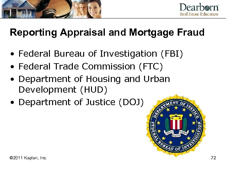 Reporting Appraisal and Mortgage Fraud • Federal Bureau of Investigation (FBI) • Federal Trade