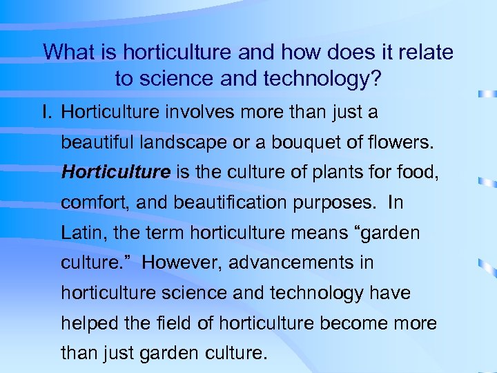 What is horticulture and how does it relate to science and technology? I. Horticulture