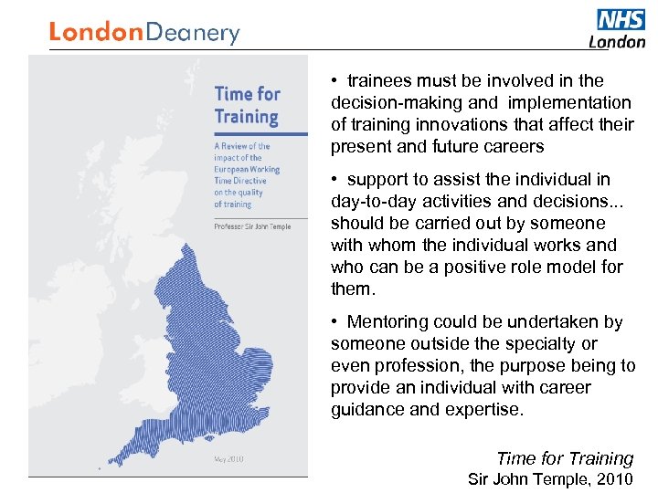 Medical Careers • trainees must be involved in the decision-making and implementation of training