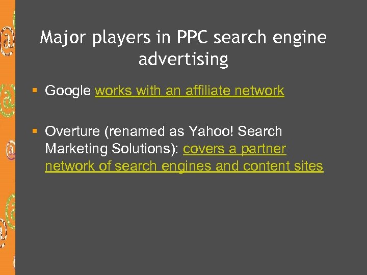 Major players in PPC search engine advertising § Google works with an affiliate network