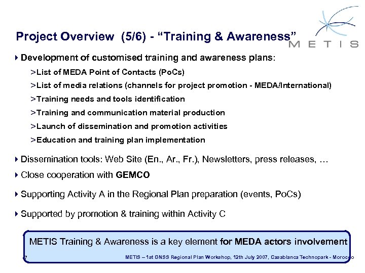 Project Overview (5/6) - “Training & Awareness” 4 Development of customised training and awareness