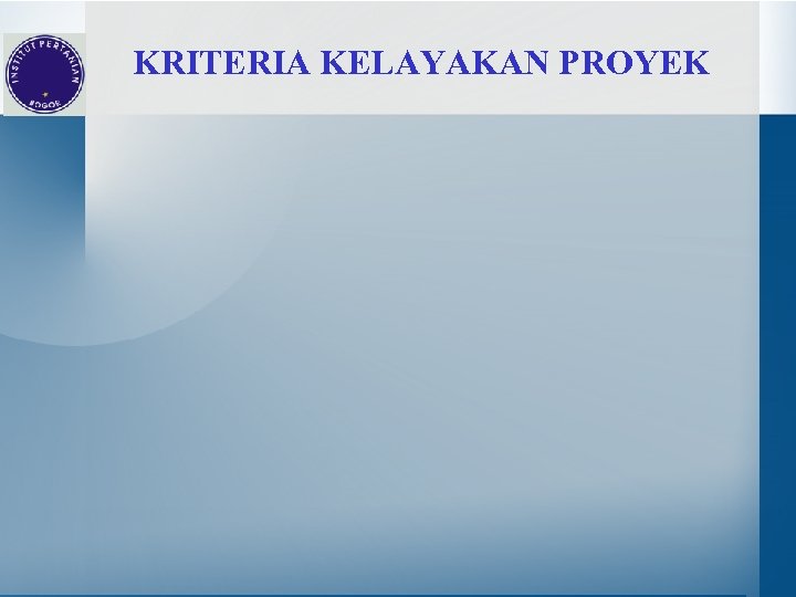 KRITERIA KELAYAKAN PROYEK 