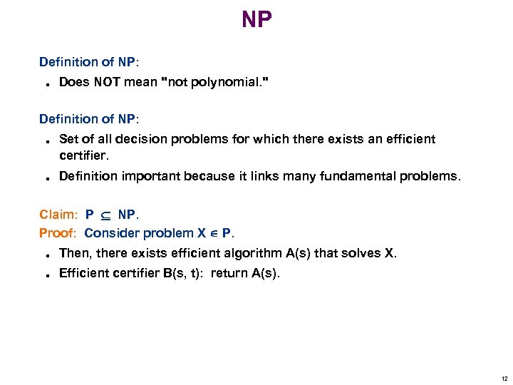 NP Definition of NP: n Does NOT mean 