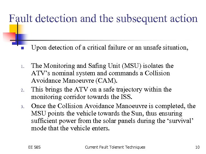 Fault detection and the subsequent action n 1. 2. 3. Upon detection of a