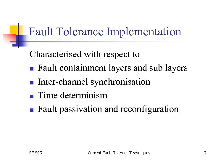 Fault Tolerance Implementation Characterised with respect to n Fault containment layers and sub layers