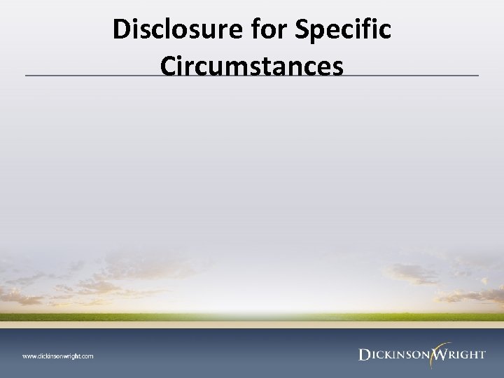Disclosure for Specific Circumstances 