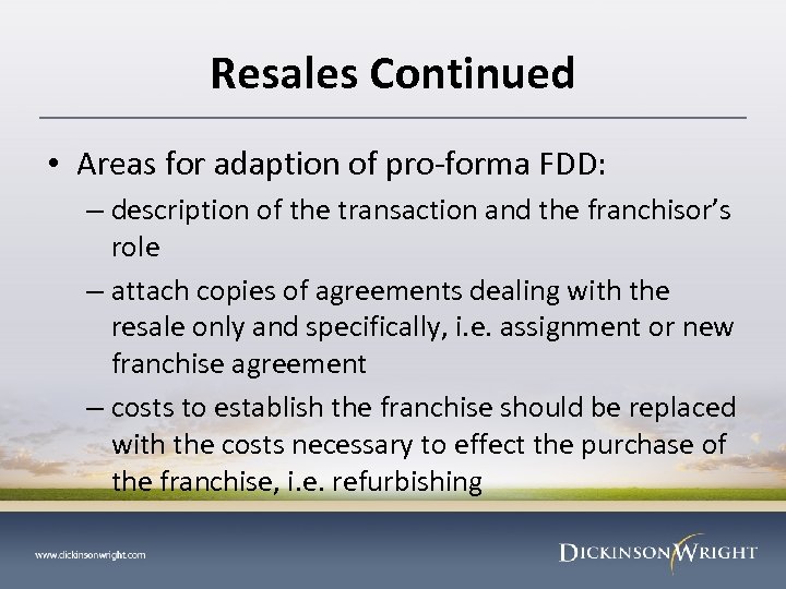 Resales Continued • Areas for adaption of pro-forma FDD: – description of the transaction