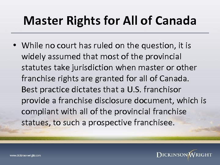 Master Rights for All of Canada • While no court has ruled on the