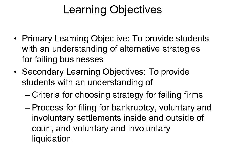 Learning Objectives • Primary Learning Objective: To provide students with an understanding of alternative