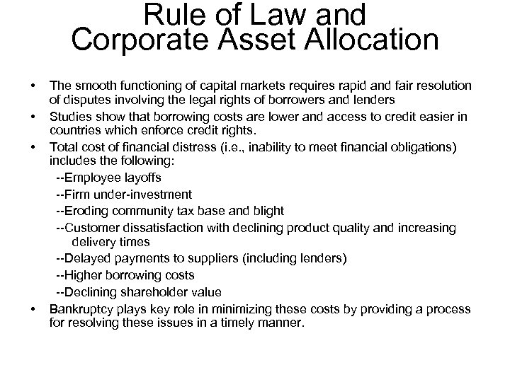 Rule of Law and Corporate Asset Allocation • • The smooth functioning of capital